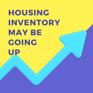 Housing Inventory May be Growing Community Partners Realty, Inc.